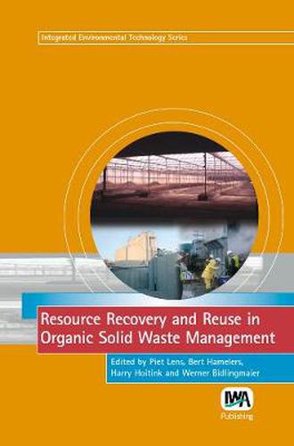 Cover image for Resource Recovery and Reuse in Organic Solid Waste Management