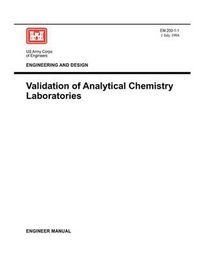 Cover image for Environmental Quality: Validation of Analytical Chemistry Laboratories (Engineer Manual EM 200-1-1)