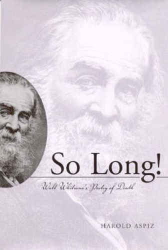 Cover image for So Long!: Walt Whitman's Poetry of Death