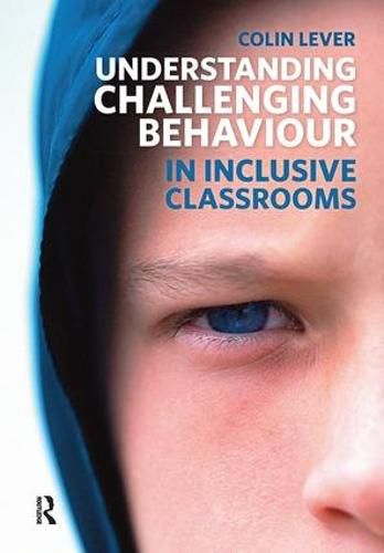 Cover image for Understanding Challenging Behaviour in Inclusive Classrooms