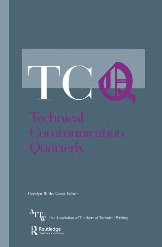 Cover image for The State of Technical Communication in Its Academic Context: Parts I & II: A Special Issue Set of Technical Communication Quarterly