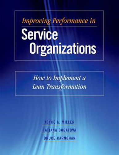 Improving Performance in Service Organizations: How to Implement a Lean Transformation