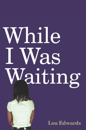 Cover image for While I Was Waiting