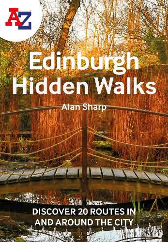 Cover image for A -Z Edinburgh Hidden Walks: Discover 20 Routes in and Around the City