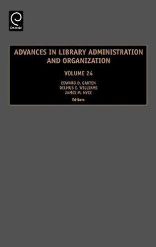 Cover image for Advances in Library Administration and Organization