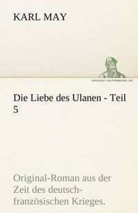 Cover image for Die Liebe Des Ulanen - Teil 5