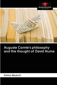 Cover image for Auguste Comte's philosophy and the thought of David Hume