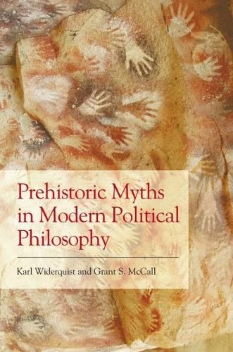 Cover image for Prehistoric Myths in Modern Political Philosophy: Challenging Stone Age Stories