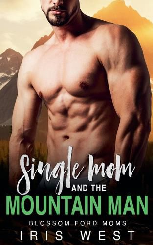 Cover image for Single Mom And The Mountain Man