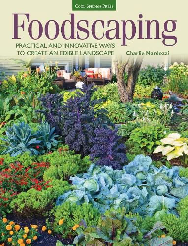 Cover image for Foodscaping: Practical and Innovative Ways to Create an Edible Landscape