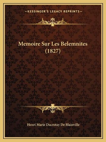 Memoire Sur Les Belemnites (1827)