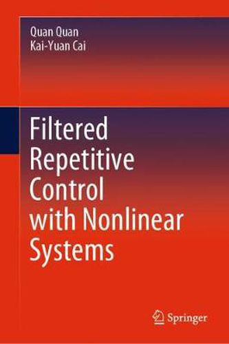 Cover image for Filtered Repetitive Control with Nonlinear Systems