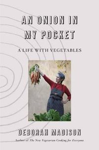 Cover image for Onion in My Pocket, An: My Life with Vegetables