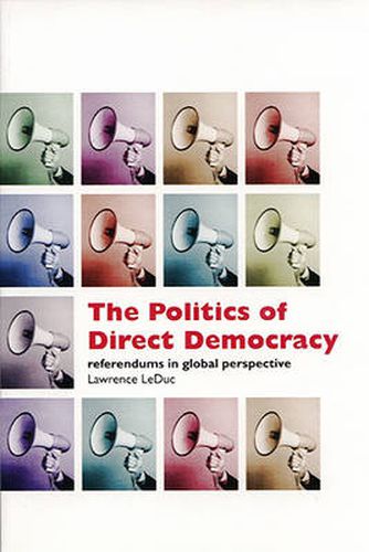 The Politics of Direct Democracy: Referendums in Global Perspective