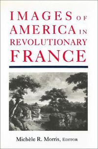 Cover image for Images of America in Revolutionary France