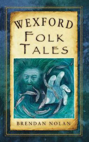 Cover image for Wexford Folk Tales