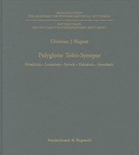 Cover image for Polyglotte Tobit-Synopse: Griechisch - Lateinisch - Syrisch - Hebraisch - Aramaisch. Mit Einem Index Zu Den Tobit-Fragmenten Vom Toten Meer. Mit Unterstutzung Der Deutschen Forschungsgemeinschaft Zusammengestellt Und Hrsg.