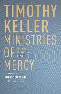 Cover image for Ministries of Mercy: Learning to Care Like Jesus