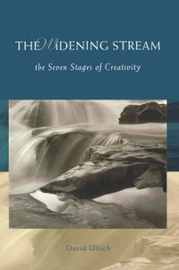 Cover image for The Widening Stream: The Seven Stages Of Creativity