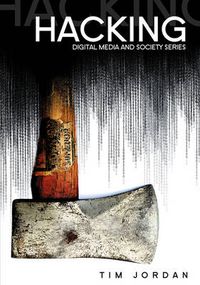 Cover image for Hacking: Digital Media and Technological Determinism