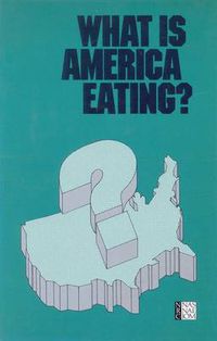 Cover image for What is America Eating?: Proceedings of a Symposium