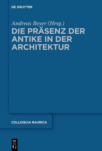 Die Prasenz der Antike in der Architektur