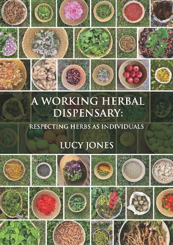 A Working Herbal Dispensary: Respecting Herbs as Individuals