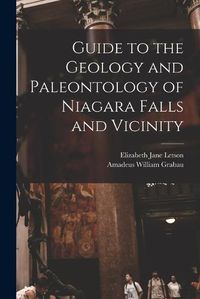 Cover image for Guide to the Geology and Paleontology of Niagara Falls and Vicinity