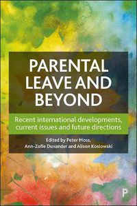 Cover image for Parental Leave and Beyond: Recent International Developments, Current Issues and Future Directions