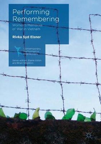 Cover image for Performing Remembering: Women's Memories of War in Vietnam