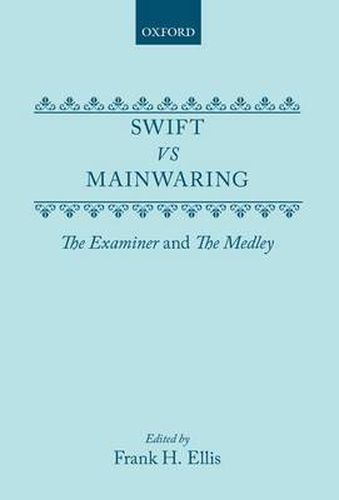 Swift vs. Mainwaring: The Examiner and The Medley