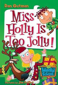 Cover image for Miss Holly Is Too Jolly!