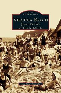 Cover image for Virginia Beach: Jewel Resort of the Atlantic