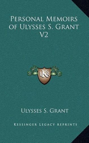 Cover image for Personal Memoirs of Ulysses S. Grant V2