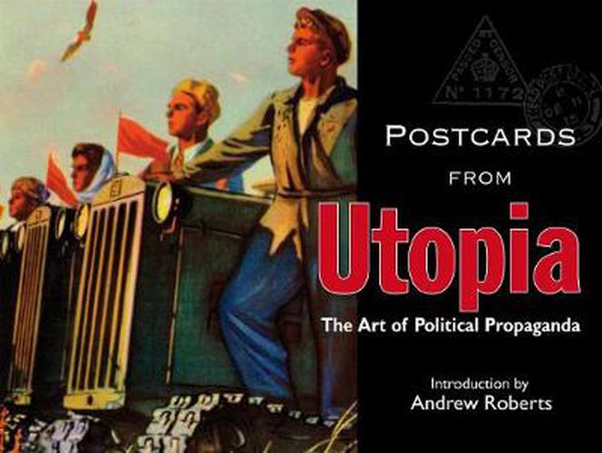 Cover image for Postcards from Utopia: The Art of Political Propaganda