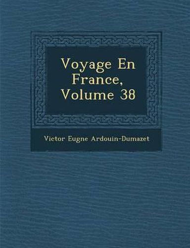 Voyage En France, Volume 38