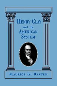 Cover image for Henry Clay and the American System