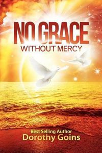 Cover image for No Grace Without Mercy