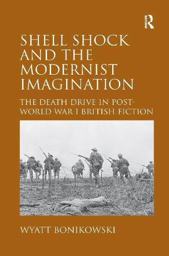 Cover image for Shell Shock and the Modernist Imagination: The Death Drive in Post-World War I British Fiction