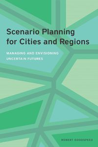 Cover image for Scenario Planning for Cities and Regions - Managing and Envisioning Uncertain Futures