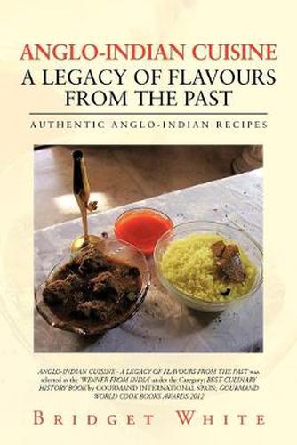 Cover image for Anglo-Indian Cuisine - A Legacy of Flavours from the Past