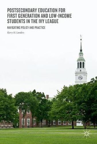 Cover image for Postsecondary Education for First-Generation and Low-Income Students in the Ivy League: Navigating Policy and Practice