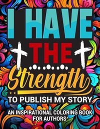 Cover image for I Have The Strength To Publish My Story