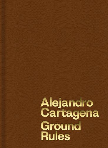 Cover image for Alejandro Cartagena: Ground Rules