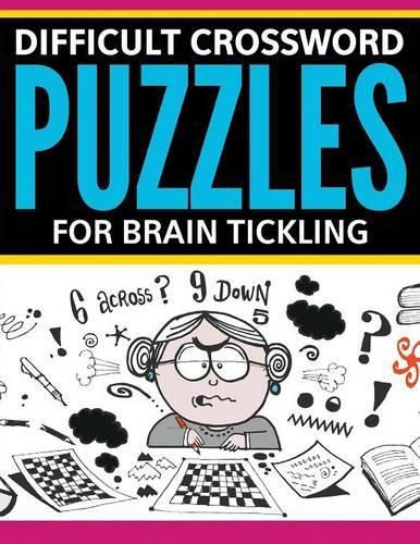 Cover image for Difficult Crossword Puzzles For Brain Tickling