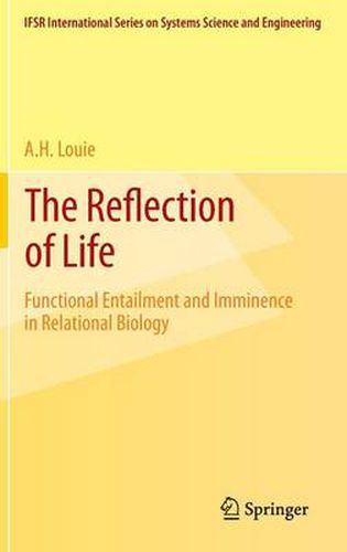 Cover image for The Reflection of Life: Functional Entailment and Imminence in Relational Biology