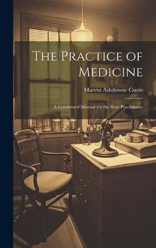 Cover image for The Practice of Medicine