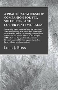 Cover image for A Practical Workshop Companion for Tin, Sheet Iron, and Copper Plate Workers