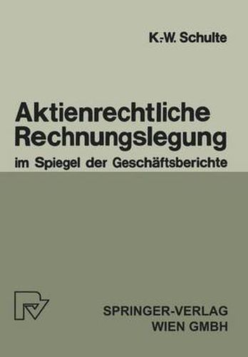 Aktienrechtliche Rechnungslegung Im Spiegel Der Geschaftsberichte