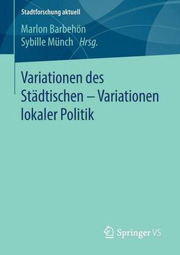 Cover image for Variationen des Stadtischen - Variationen lokaler Politik